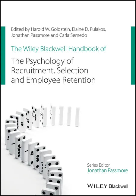 The Wiley Blackwell Handbook of the Psychology of Recruitment, Selection and Employee Retention - Paperback
