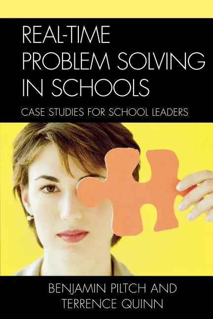 Real-Time Problem Solving in Schools: Case Studies for School Leaders - Paperback