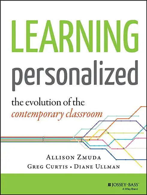 Learning Personalized: The Evolution of the Contemporary Classroom - Paperback