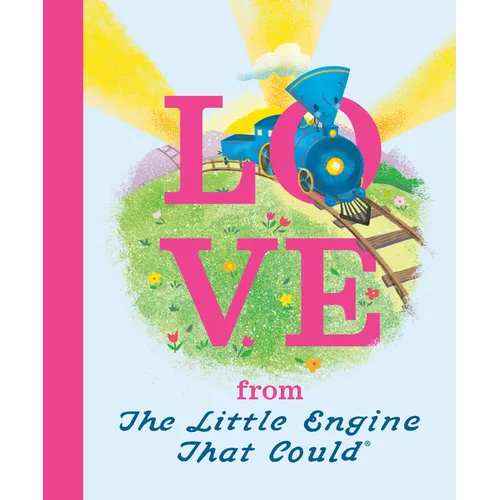 Love from the Little Engine That Could - Hardcover