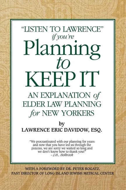Planning To Keep It: An Explanation of Elder Law Planning for New Yorkers - Paperback