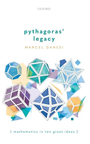 Pythagoras' Legacy: Mathematics in Ten Great Ideas - Hardcover
