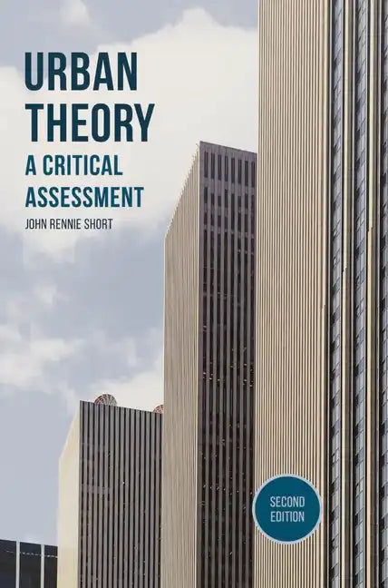 Urban Theory: A Critical Assessment - Paperback