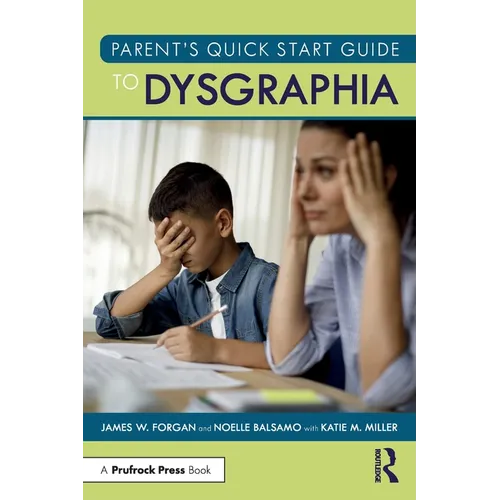 Parent's Quick Start Guide to Dysgraphia - Paperback