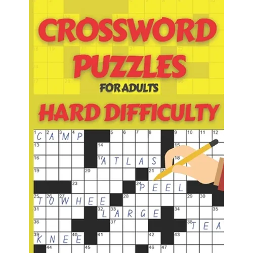 Crossword Puzzle Book for Adults Hard Difficulty: Challenge Your Brain with this LARGE-PRINT, Hard-Level Puzzles to Entertain Your Brain AND CHALLENGE - Paperback