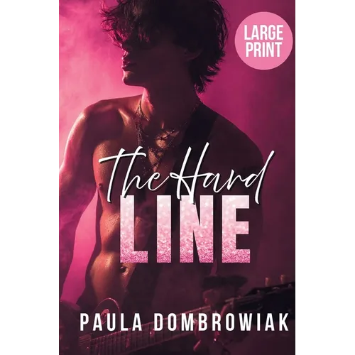 The Hard Line (Large Print): A Steamy Surprise Pregnancy, Rockstar Romance - Paperback