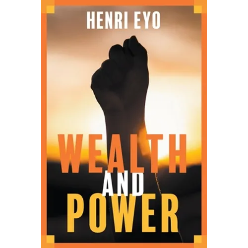 Wealth and Power - Paperback