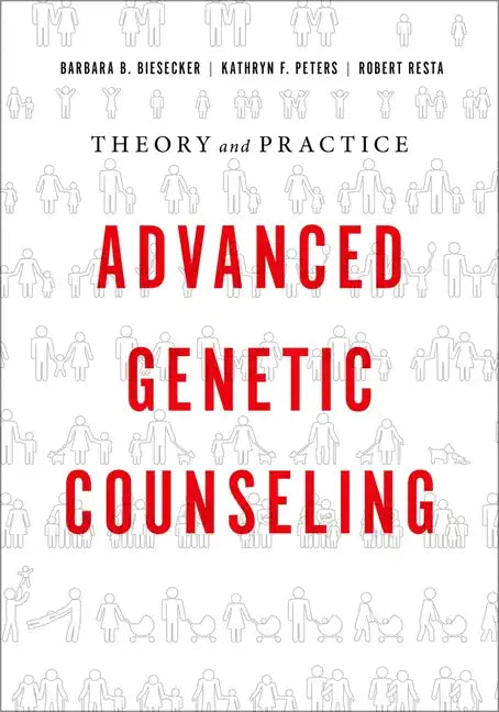 Advanced Genetic Counseling: Theory and Practice - Paperback