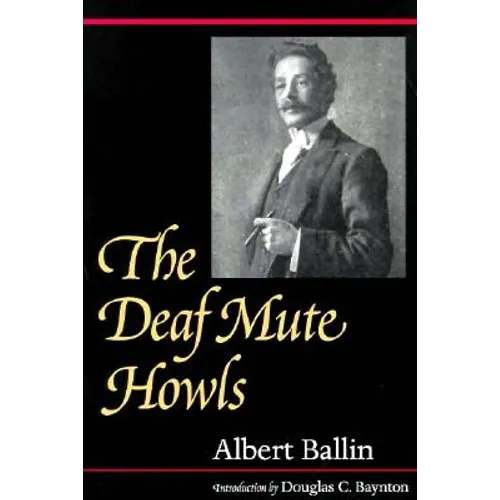 The Deaf Mute Howls: Volume 1 - Paperback