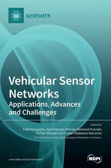 Vehicular Sensor Networks: Applications, Advances and Challenges - Hardcover