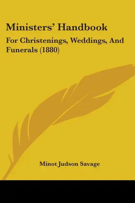 Ministers' Handbook: For Christenings, Weddings, and Funerals (1880) - Paperback