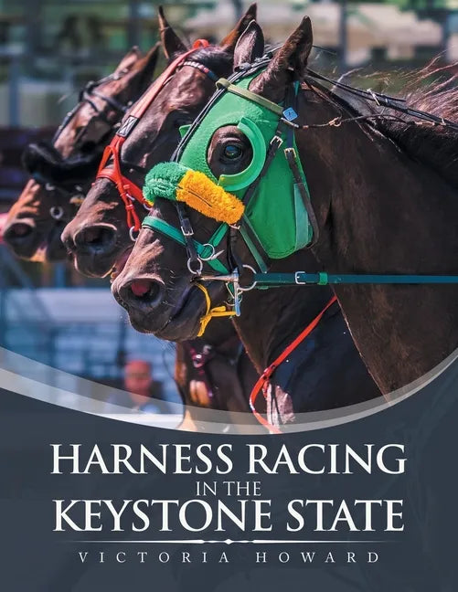 Harness Racing in the Keystone State - Paperback