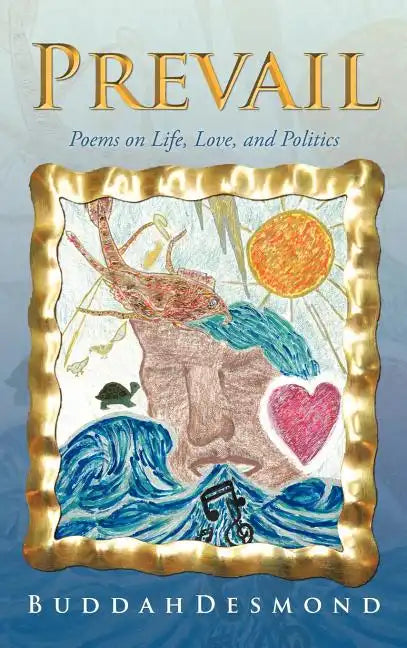 Prevail: Poems on Life, Love, and Politics - Hardcover