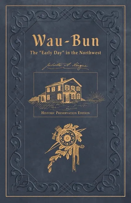 Wau-Bun: Historic Preservation Edition - Paperback