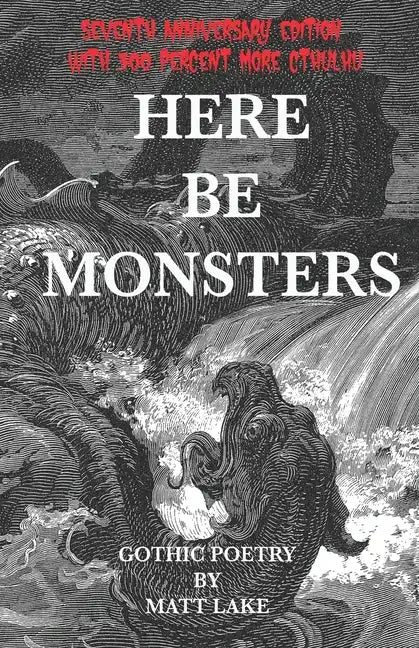 Here Be Monsters: Gothic Poetry - Paperback