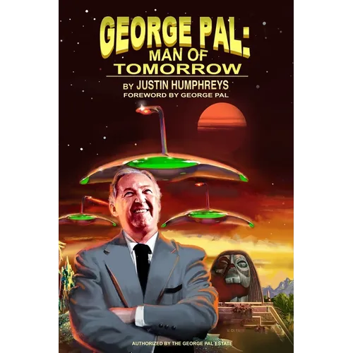 George Pal: Man of Tomorrow - Paperback
