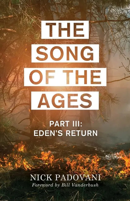 The Song of the Ages: Part III: Eden's Return - Paperback