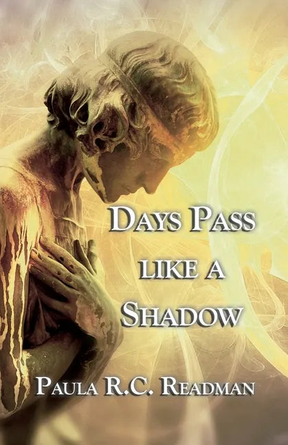 Days Pass like a Shadow - Paperback