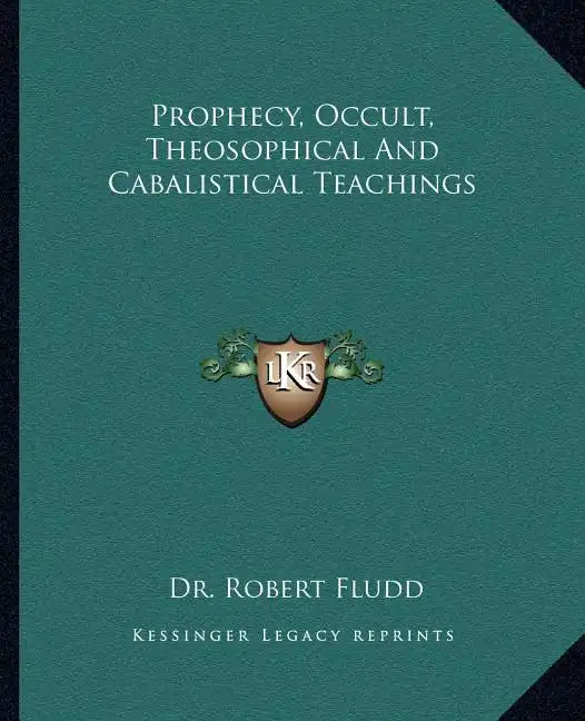 Prophecy, Occult, Theosophical and Cabalistical Teachings - Paperback