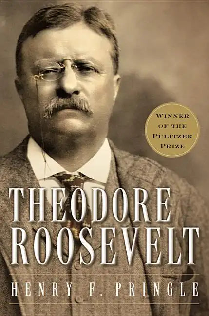 Theodore Roosevelt: A Biography: A Pulitzer Prize Winner - Paperback