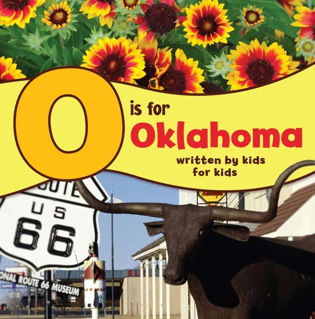O Is for Oklahoma: Written by Kids for Kids - Paperback