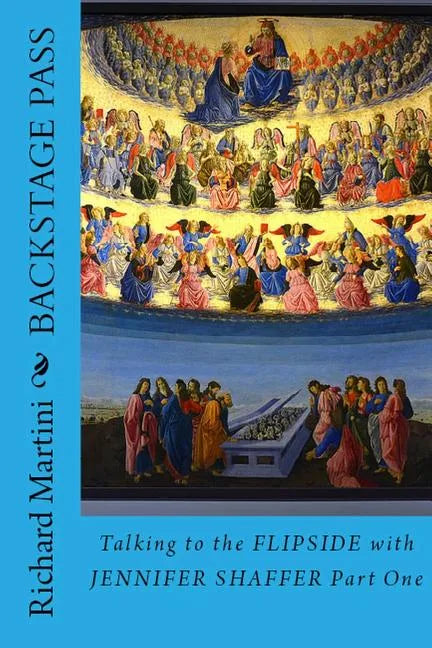 Backstage Pass to the Flipside Book One: Talking to the Afterlife with Jennifer Shaffer - Paperback