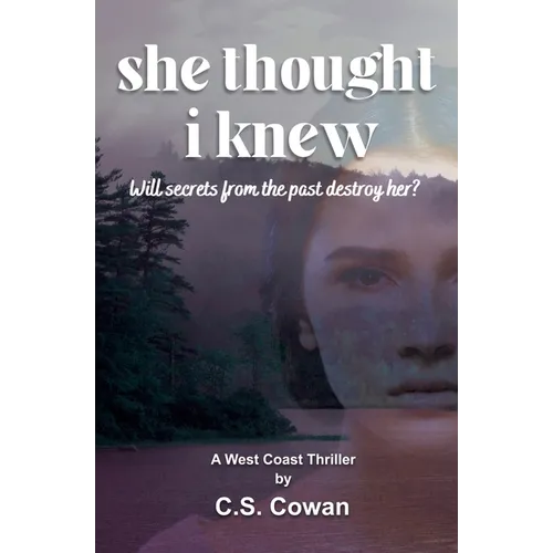She Thought I Knew: A West Coast Thriller - Paperback