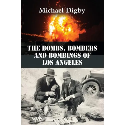 The Bombs, Bombers and Bombings of Los Angeles - Paperback