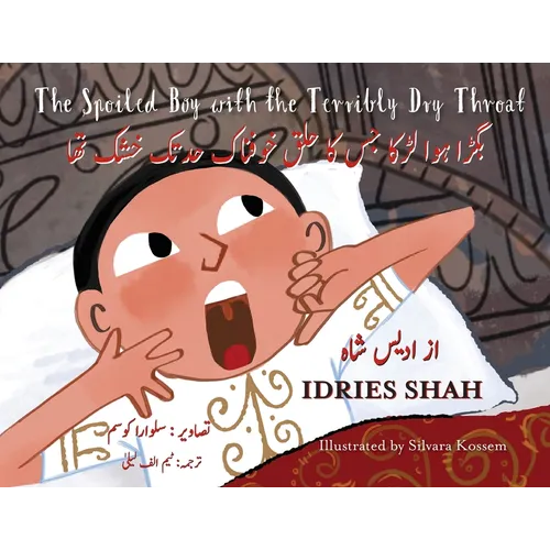 The Spoiled Boy with the Terribly Dry Throat: Bilingual English-Urdu Edition - Paperback