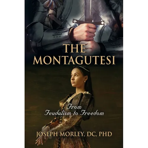 The Montagutesi: From Feudalism to Freedom - Paperback