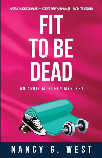 Fit to Be Dead: An Aggie Mundeen Mystery - Paperback