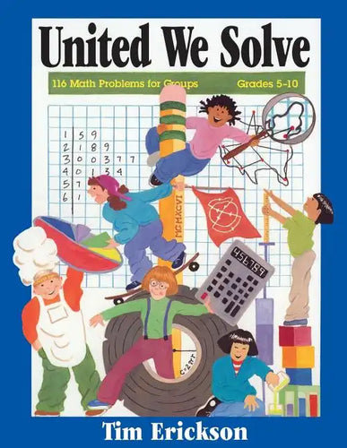 United We Solve: 116 Math Problems for Groups - Paperback