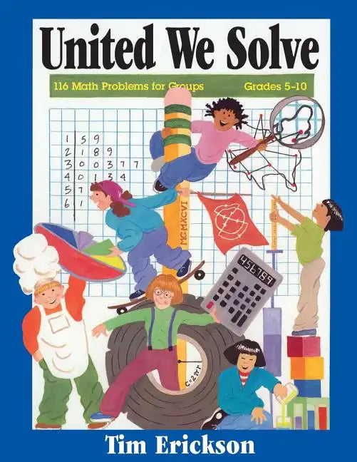 United We Solve: 116 Math Problems for Groups - Paperback