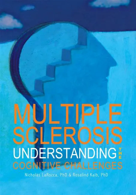Multiple Sclerosis: Understanding the Cognitive Challenges - Paperback