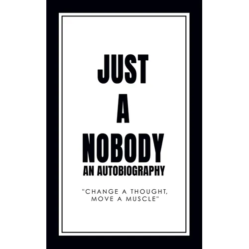 Just a Nobody: An Autobiography - Paperback
