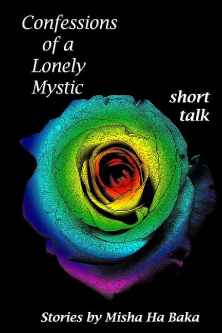 Confessions of a Lonely Mystic short talk - Paperback