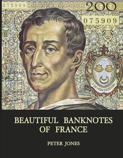 Beautiful Banknotes of France - Hardcover