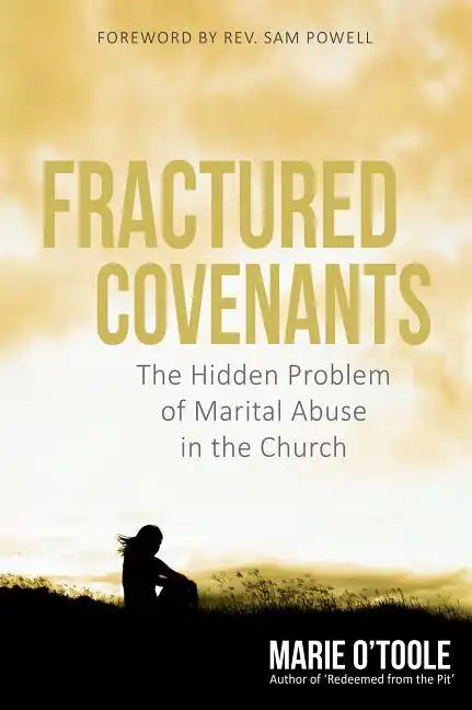 Fractured Covenants: The Hidden Problem of Marital Abuse in the Church - Paperback