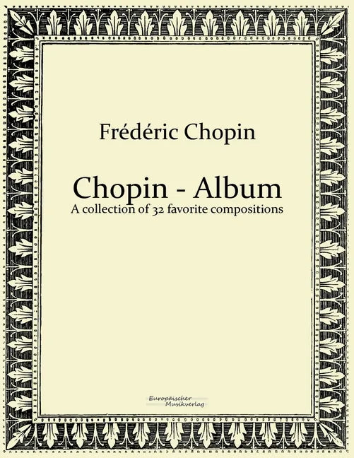 Chopin - Album: A collection of 32 favorite compositions - Paperback