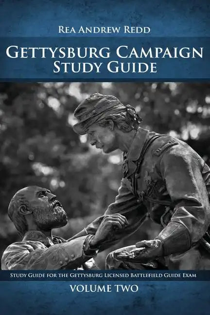Gettysburg Campaign Study Guide Volume Two: Study Guide For The Gettysburg Licensed Battlefield Guide Exam - Paperback