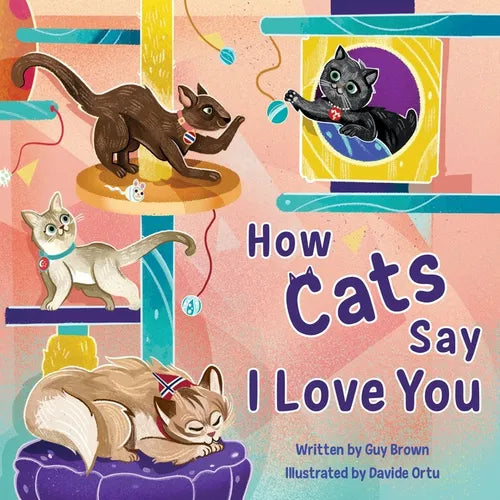 How Cats Say I Love You - Hardcover