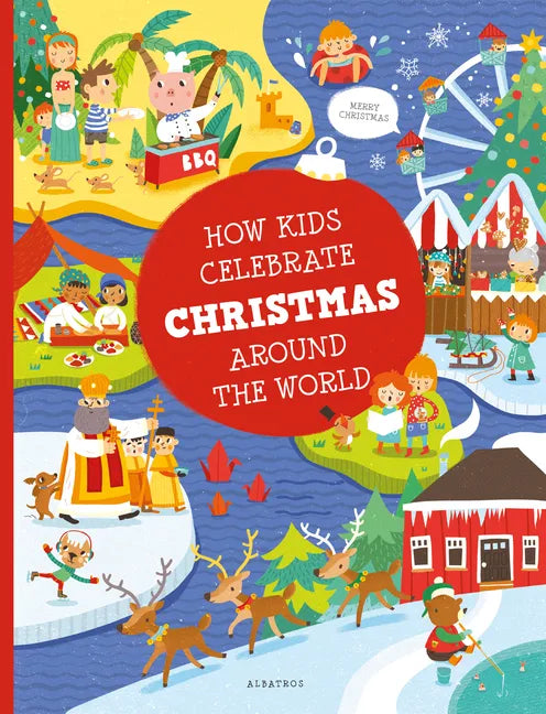 How Kids Celebrate Christmas Around the World - Hardcover
