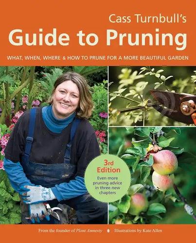Cass Turnbull's Guide to Pruning: What, When, Where & How to Prune for a More Beautiful Garden - Paperback