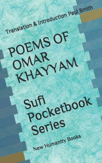 POEMS OF OMAR KHAYYAM Sufi Pocketbook Series: Translation & Introduction Paul Smith - Paperback