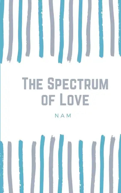 The Spectrum of Love - Paperback
