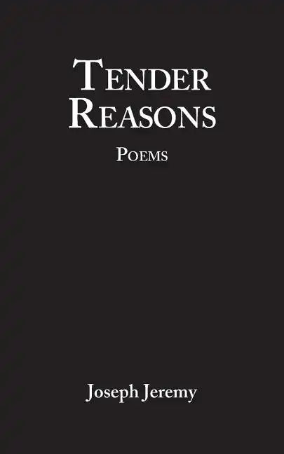 Tender Reasons Poems - Paperback