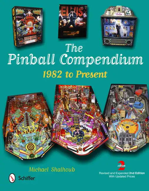 The Pinball Compendium: 1982 to Present - Hardcover