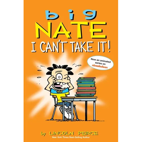 Big Nate: I Can't Take It!: Volume 7 - Paperback