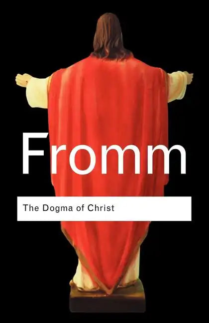 The Dogma of Christ: And Other Essays on Religion, Psychology and Culture - Paperback
