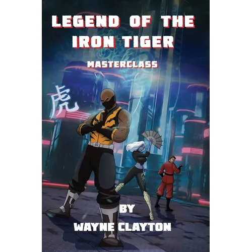 Legend of the Iron Tiger - Hardcover